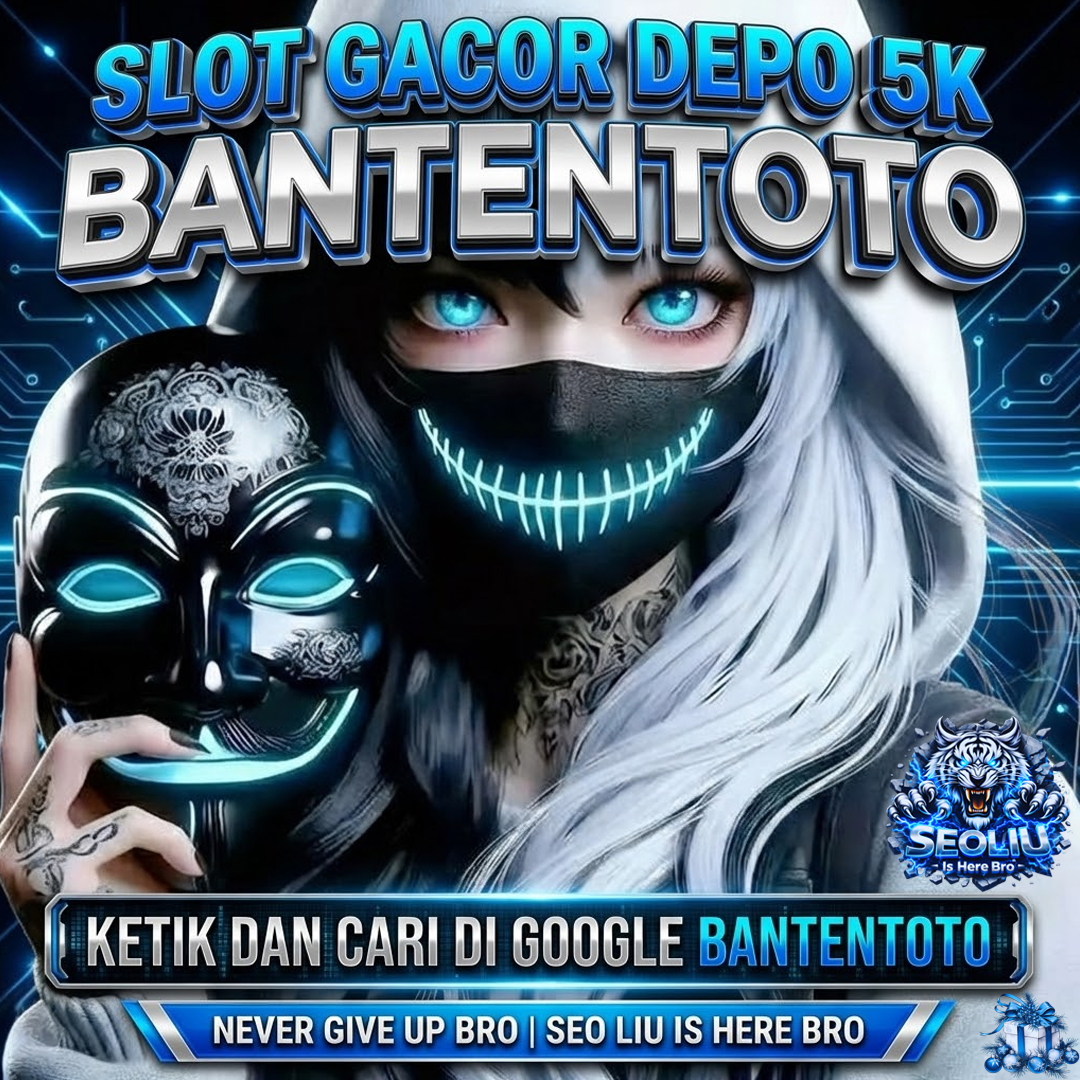 BANTENTOTO ⚡️ Komunitas Bermain Slot Online Gacor Deposit 5K Terpercaya 2026
